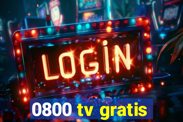 0800 tv gratis